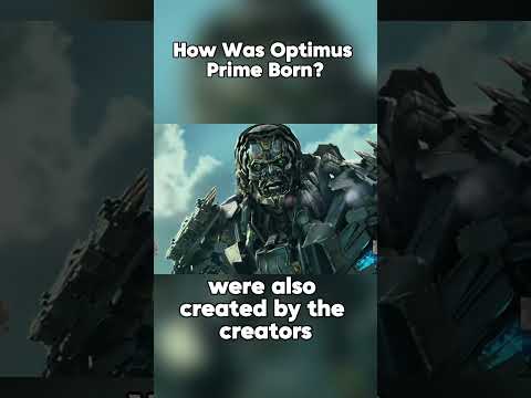 How Was Optimus Prime Born?