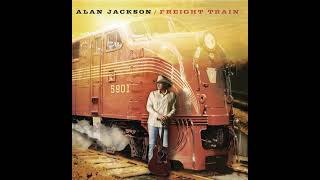 Alan Jackson-I Could Get Used To This Lovin&#39; Thing
