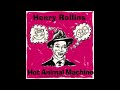 Henry Rollins - Hot Animal Machine II