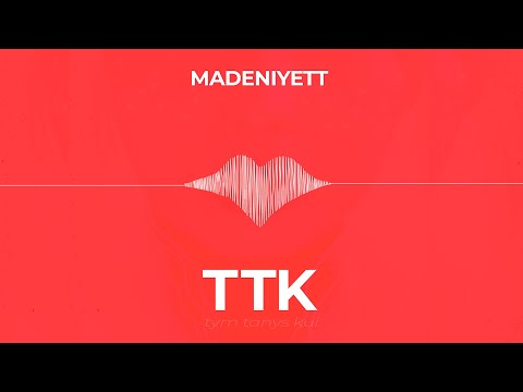 Madeniyett - Tym Tanys Kui (Audio)