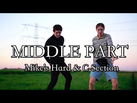 Mike’s Hard & C-Section - Middle Part