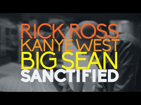 Rick Ross ft. Kanye West & Big Sean - Sanctified (Lyrics on Screen)