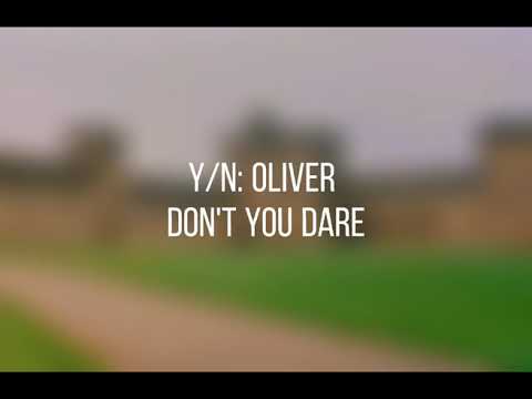 Oliver woods × y/n Pov