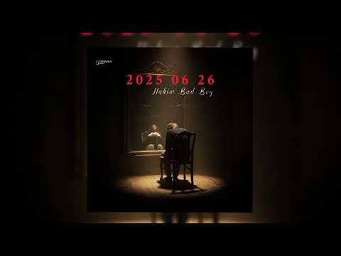 Hakim Bad Boy -  26 06 25 (Officiel Audio)