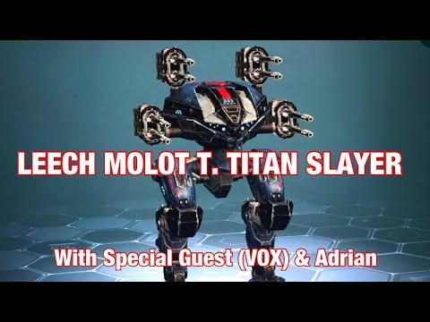 LEECH WITH MOLOT T TITAN SLAYER: War Robots