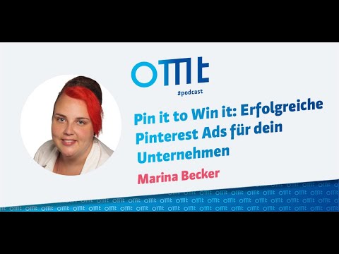Pin it to Win it: Erfolgreiche Pinterest Ads für dein Unternehmen (Marina Becker) | OMT-Podcast #230