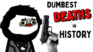 Silliest Deaths in History