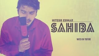 Sahiba Full Video (HD) | Phillauri | Romy, Pawni Pandey | Nitesh Kumar | Cover Song