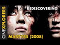 Rediscovering Martyrs 2008