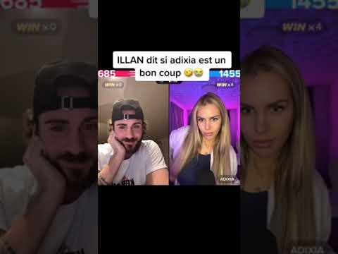 Illan dit si adixia est un bon coup !