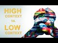 What Is The Difference Between a High-Context and Low-Context Culture?