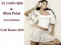 EBRU POLAT - Seni Aldattım (Club Remix 2010 ...