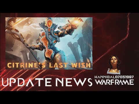 Warframe News: 💎 Citrine's Last Wish Update 32.3 [deutsch/german🇩🇪]