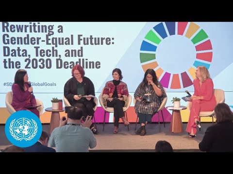 Video Thumbnail: Rewriting a Gender-Equal Future: Data, Tech and the 2030 Deadline - SDG Media Zone | United Nations