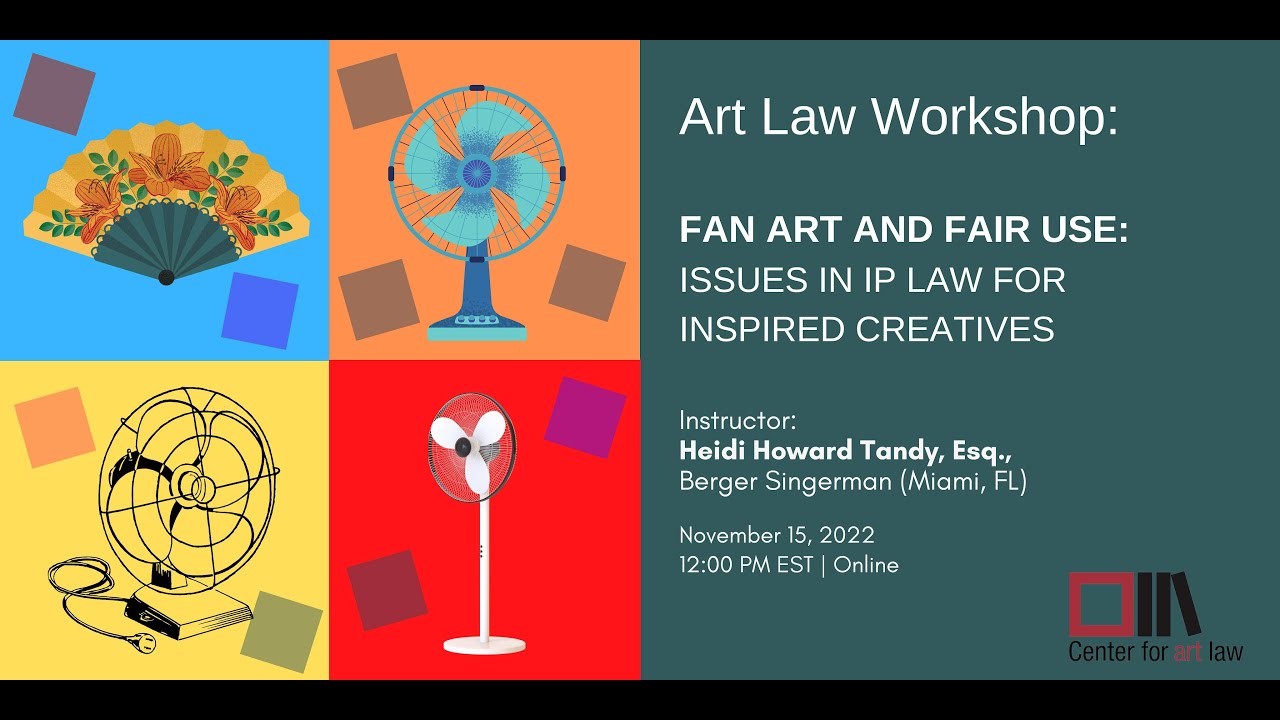 Fan Art and Fair use: Issues in IP Law for Inspired Creatives (15 November, 2022)