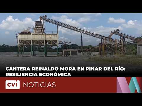 Cantera Reinaldo Mora en Pinar del Río: resiliencia económica
