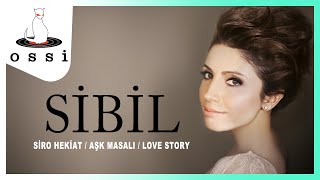 Sibil / Siro Hekiat / Aşk Masalı / Love Story