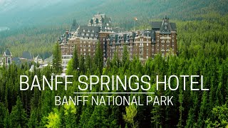 Fairmont Banff Springs Hotel Tour | Banff National Park | Banff | Alberta | Cana