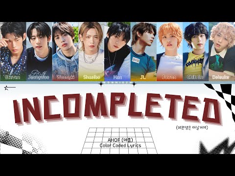 AHOF - Incompleted (미완성은 아닐거야) Color Coded Lyrics Kor/Rom/Eng