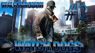 preview picture of video 'Watch Dogs Walkthrough Part 2 [720p HD] - The Blackout - No Commentary'