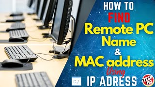 How to find remote PC name and MAC address - [ Tech Mo ]