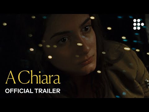 A CHIARA | Official Trailer #2 | Exclusively on MUBI