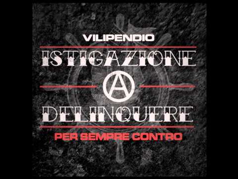 Istigazione A Delinquere - Vilipendio - PER SEMPRE CONTRO (2015)