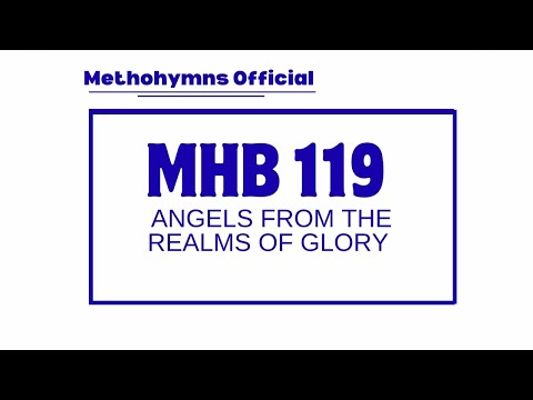 ANGELS FROM THE REALMS OF GLORY (MHB 119) #methodisthymns #Methohymnsofficial