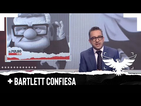 BARTLETT CONFIESA - EL PULSO DE LA REPÚBLICA