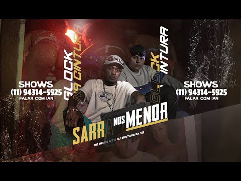 SARRA NOS MENOR - ULALAU - MC MENOR MT (DJ GUSTAVO DA VS) CLIPE OFICIAL 2022