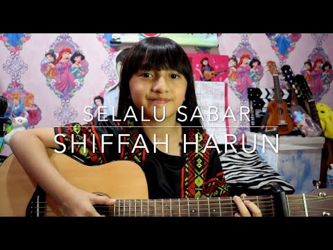 Selalu Sabar-Shiffah Harun| Alyssa Dezek (cover)