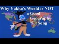 Why Yakko S World Is Not A Good Geography Song