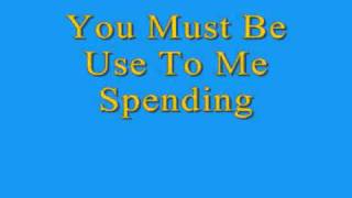R.Kelly-Use To Me Spending Lyrics
