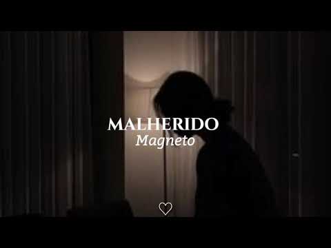 MALHERIDO - Magneto [letra]