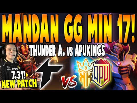 THUNDER AWAKEN vs APUKINGS [BO2] -  Nuevo Parche 7.31 "Mandan GG Min 17" - BTS PRO SERIES 10 DOTA 2
