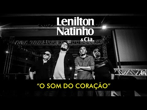 O SOM DO CORAÇÃO - Lenilton Natinho & Cia.