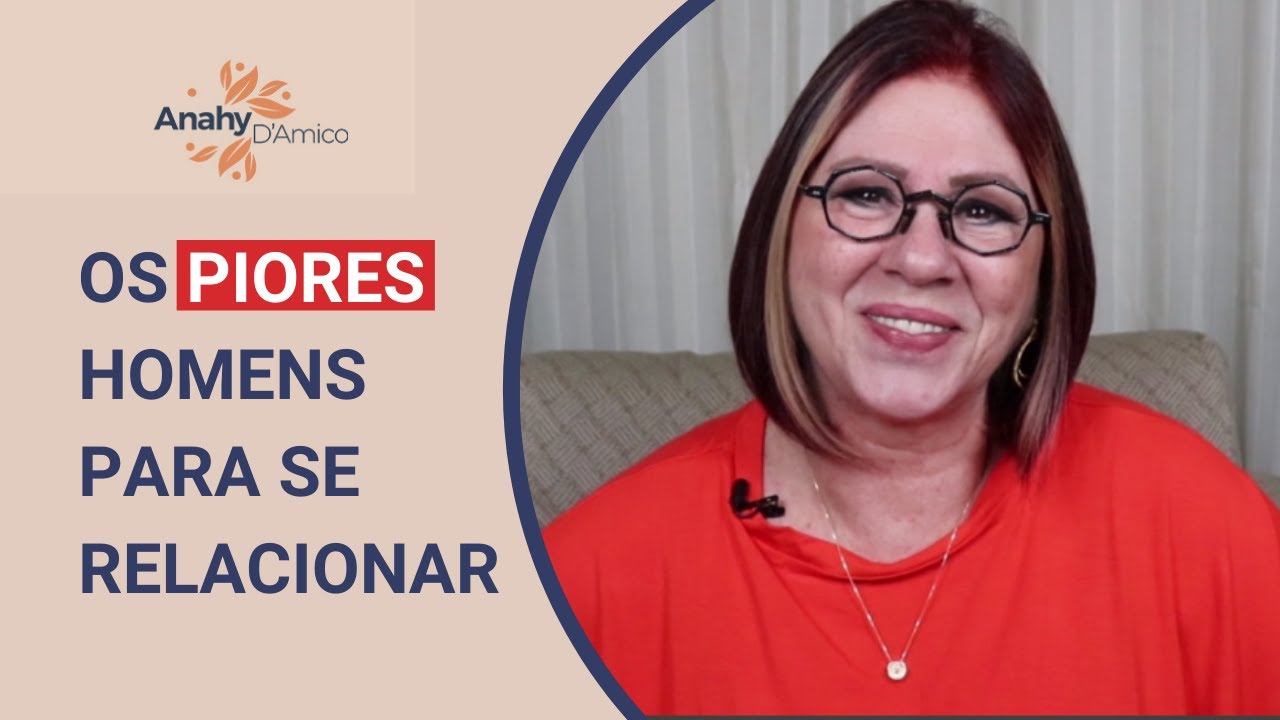 DESISTA DE HOMENS COM ESSAS CARACTERÍSTICAS | ANAHY D'AMICO