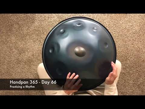 Handpan 365 - Day 66 (Practicing a Rhythm)