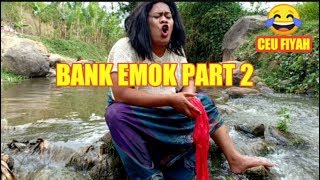 Download lagu Part 29: KORBAN BANK EMOK PART 2,CEU FIYAH NYEROCOS LAGI 😂 mp3