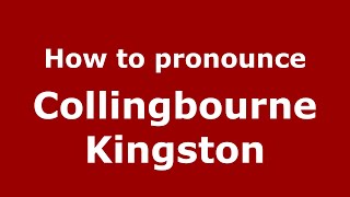 How to pronounce Collingbourne Kingston