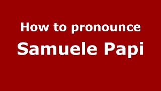 How to pronounce Samuele Papi