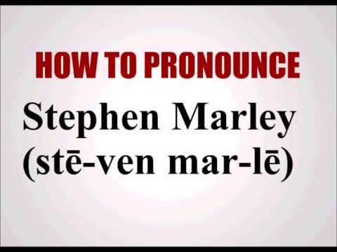 How To Pronounce Stephen Marley