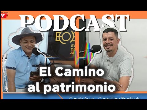 CARRETILLAS FRUCTICOLAS DE LEJANIAS META - PODCAST CAMINO AL PATRIMONIO