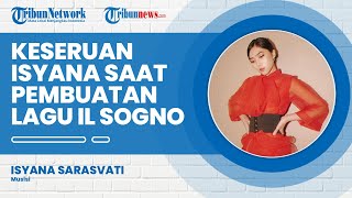 Momen Seru Isyana saat Proses Pembuatan Il Sogno dan Beberkan Cara Menyiasati Virtual Concert