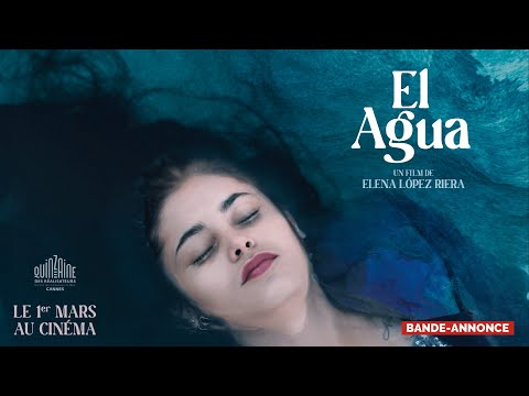 Bande-annonce El agua - Réalisation Elena Lopez Riera Les Films du Losange