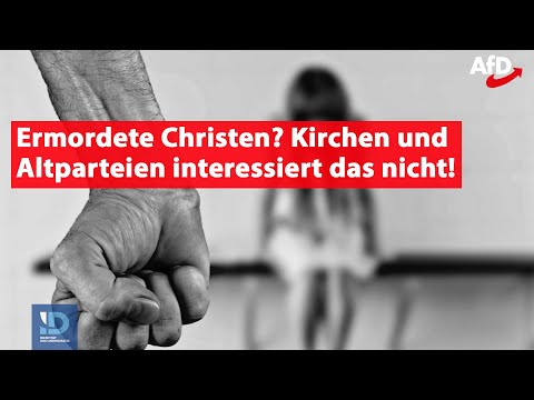 Ermordete Christen? Kirchen und Altparteien interessiert das nicht! - Bernhard Zimniok