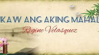 Regine Velasquez-Alcasid - Ikaw Ang Aking Mahal | The General&#39;s Daughter (Lyric Video)