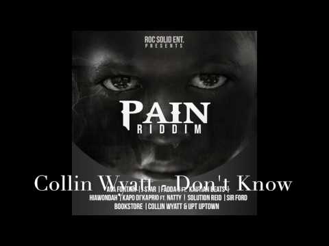 Collin Wyatt - Don't Know | Pain Riddim