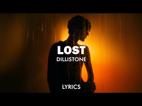 Dillistone - Lost (Lyrics)