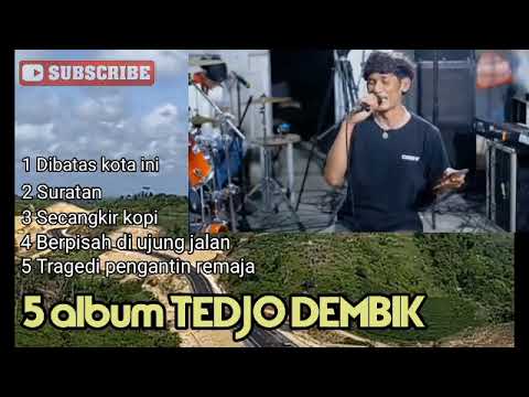 hadir terbaru album TEDJO DEMBIK yang lagi viral di TIK TOK